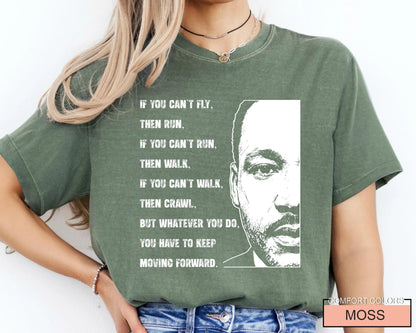 If You Can't Fly Martin Luther King Tshirt , Black History Month Tee