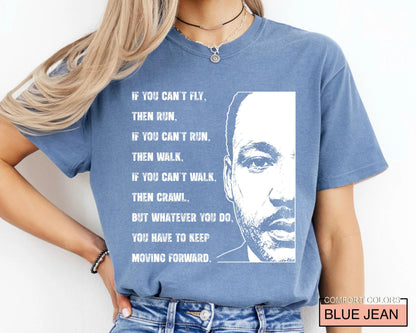 If You Can't Fly Martin Luther King Tshirt , Black History Month Tee