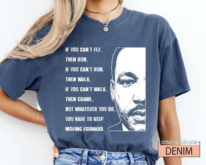 If You Can't Fly Martin Luther King Tshirt , Black History Month Tee