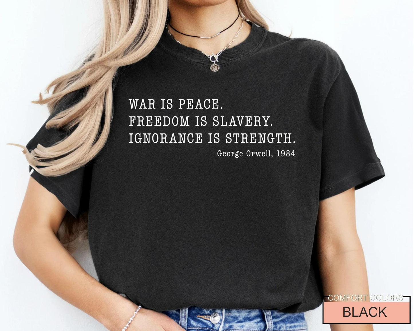 George Orwell 1984 War is Peace Shirt, Political Quote Tee