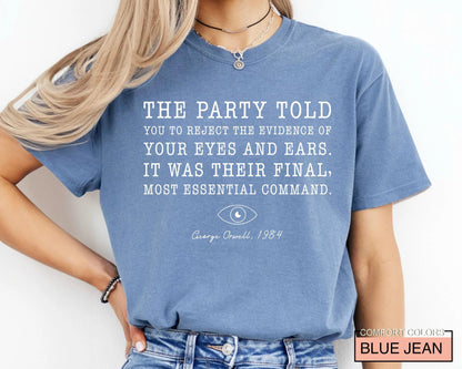 The Party Told You George Orwell Shirt, Political Activist Tee