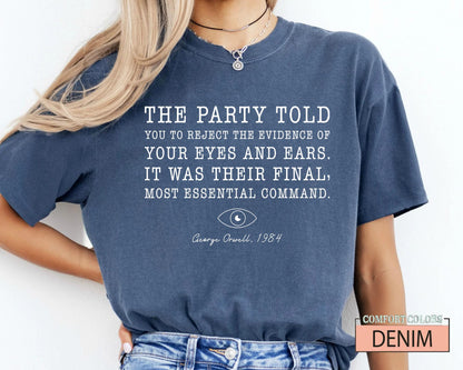 The Party Told You George Orwell Shirt, Political Activist Tee