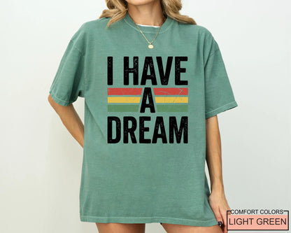 I Have a Dream Tshirt, Martin Luther King Tee
