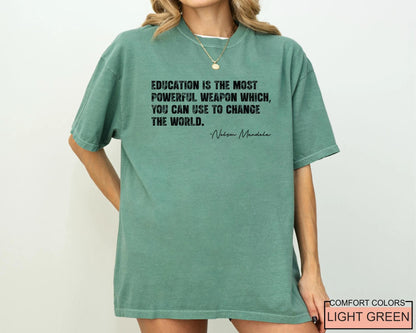 Nelson Mandela Quote Shirt, Black History Month Teacher Tee