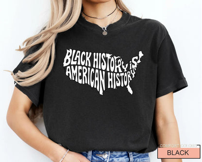 Black History is American History T-Shirt, Comfort Colors Tee