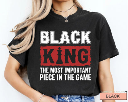 Black King The Important Piece in The Game Shirt,