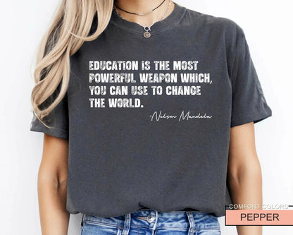 Nelson Mandela Quote Shirt, Black History Month Teacher Tee
