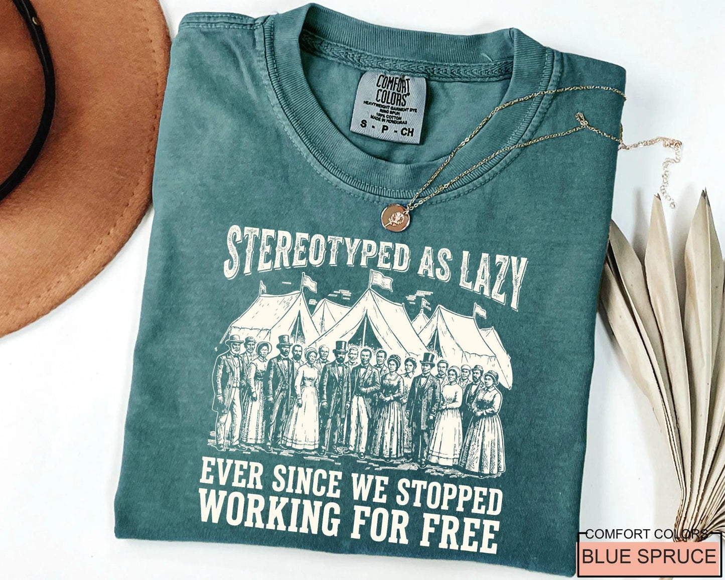 Stereotyped as Lazy Ever Since We Stopped Tshirt
