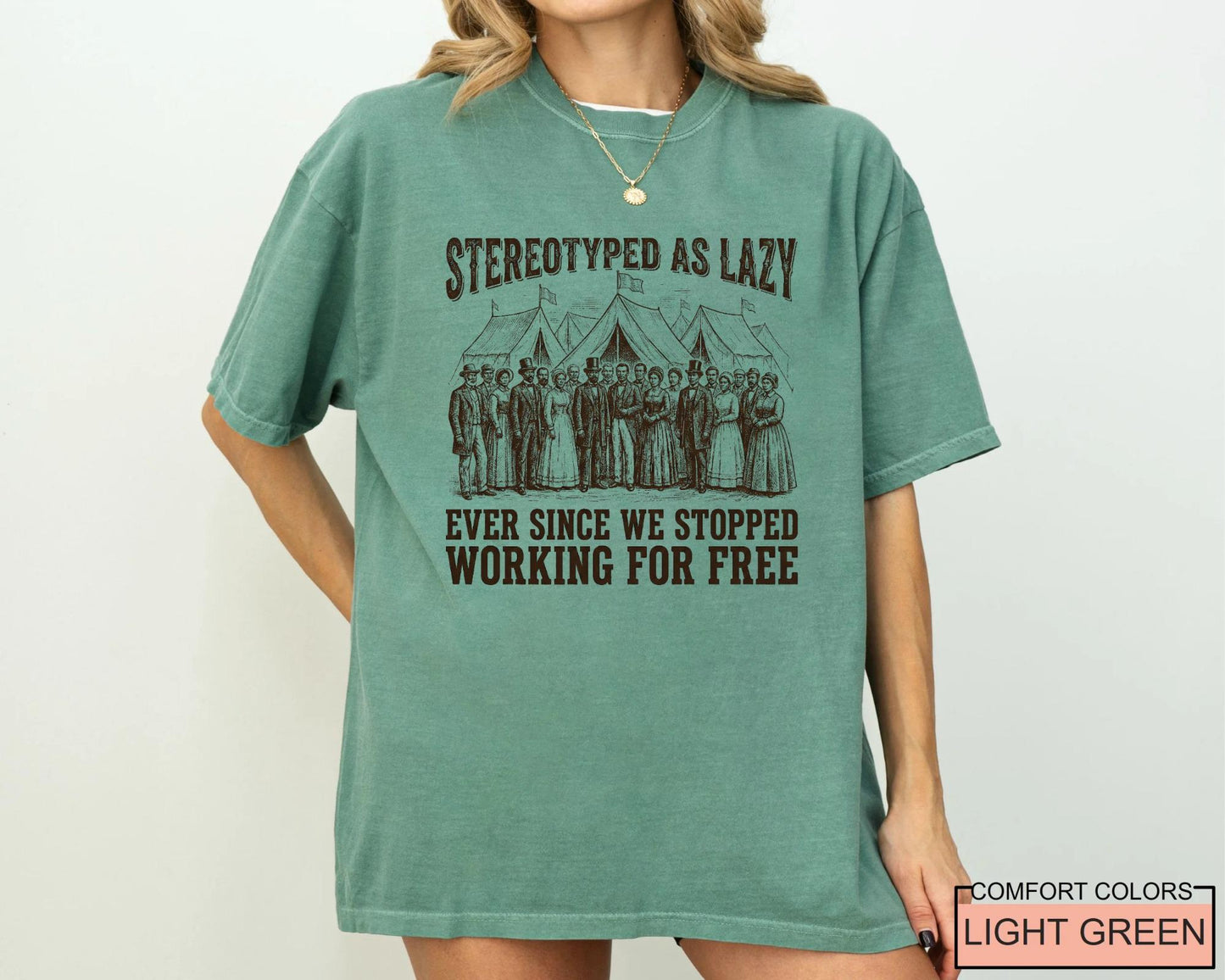 Stereotyped as Lazy Ever Since We Stopped Tshirt