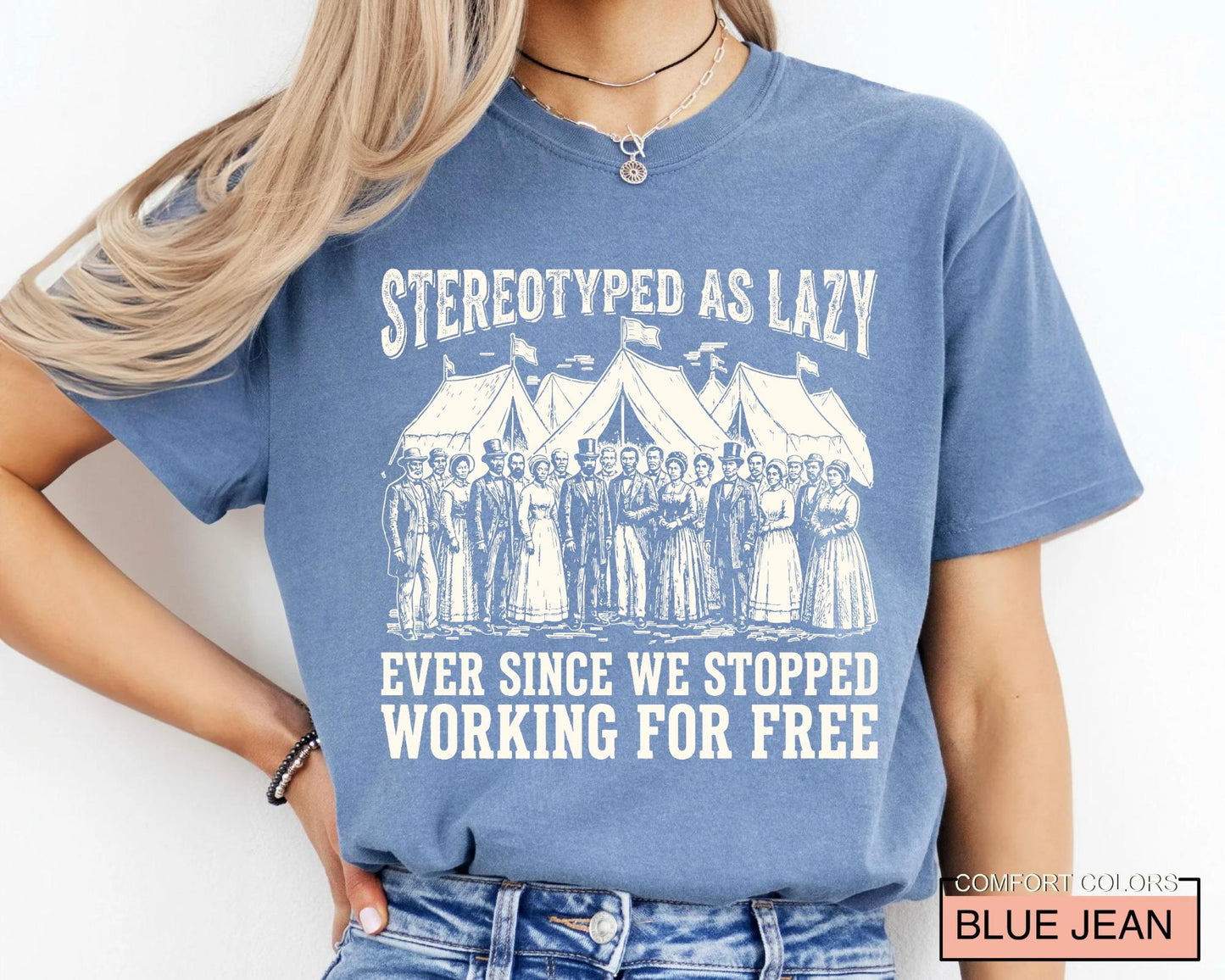 Stereotyped as Lazy Ever Since We Stopped Tshirt