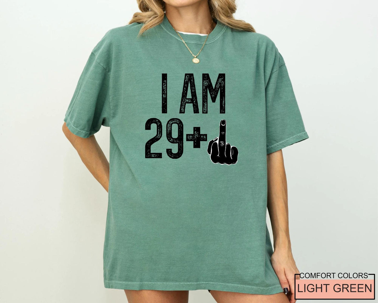 Funny Women 30th Birthday Shirt: I Am 29 Plus Middle Finger