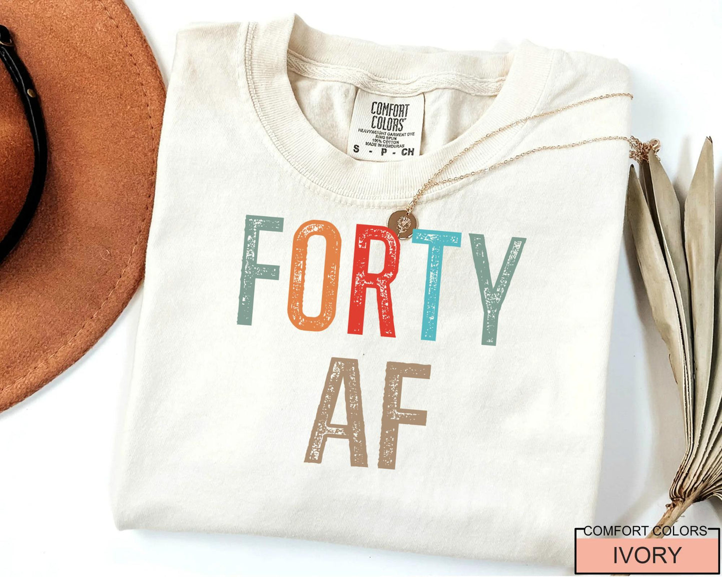 Forty AF Shirt - Humorous Saying 40th Birthday Male Female Shirt