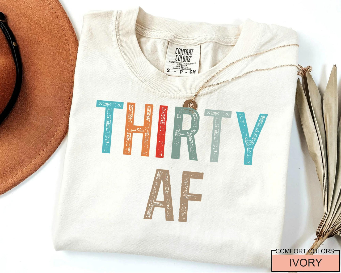 Thirty AF Shirt - Funny 30th Bday Shirt For Men or Women