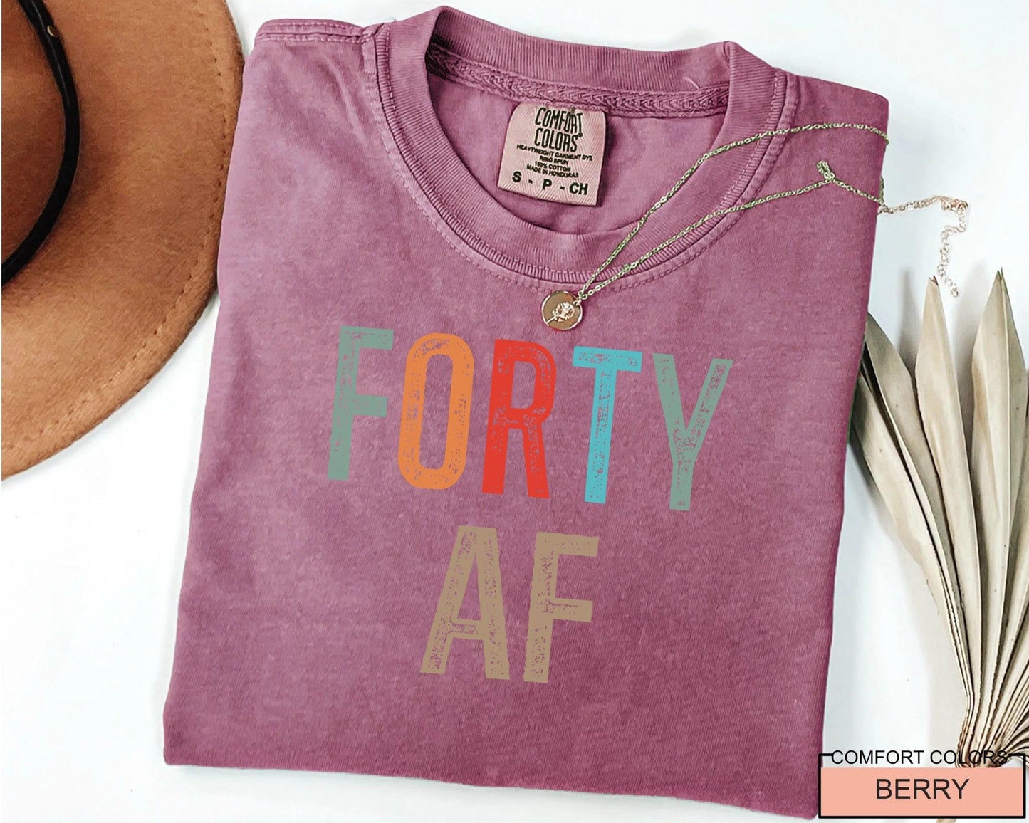 Forty AF Shirt - Humorous Saying 40th Birthday Male Female Shirt