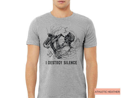 Funny Saxophone Player T-Shirt, I Destroy Silence, Brass Band