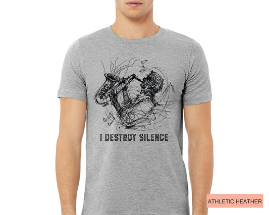 Funny Saxophone Player T-Shirt, I Destroy Silence, Brass Band