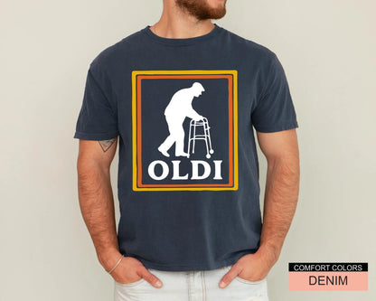 Sarcastic Oldi Grandpa Shirt, Old Age Humor Tee