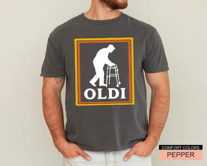 Sarcastic Oldi Grandpa Shirt, Old Age Humor Tee