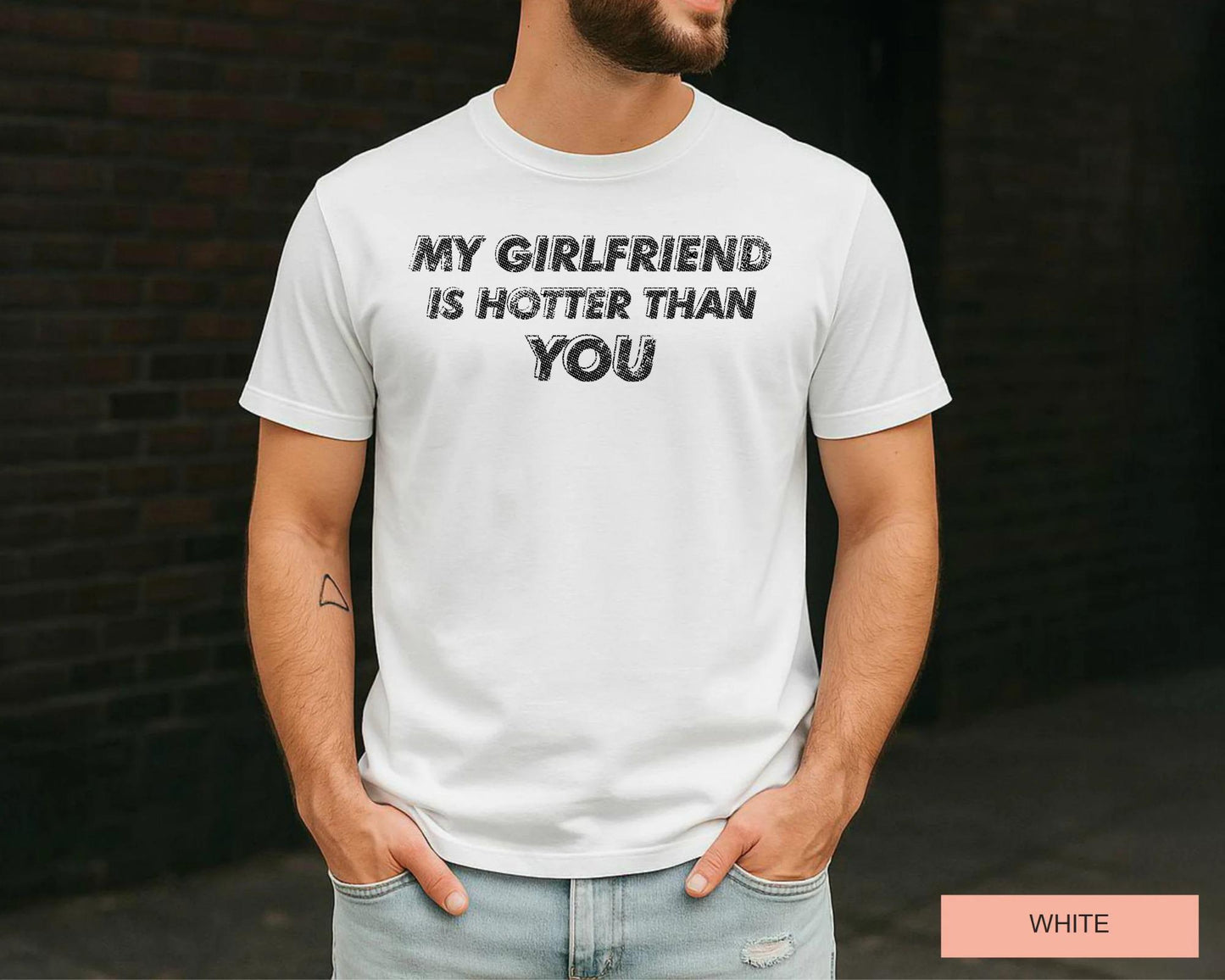 Funny Boyfriend Shirt, My Girlfriend Is Hotter Than You