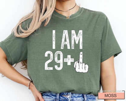 Funny Women 30th Birthday Shirt: I Am 29 Plus Middle Finger