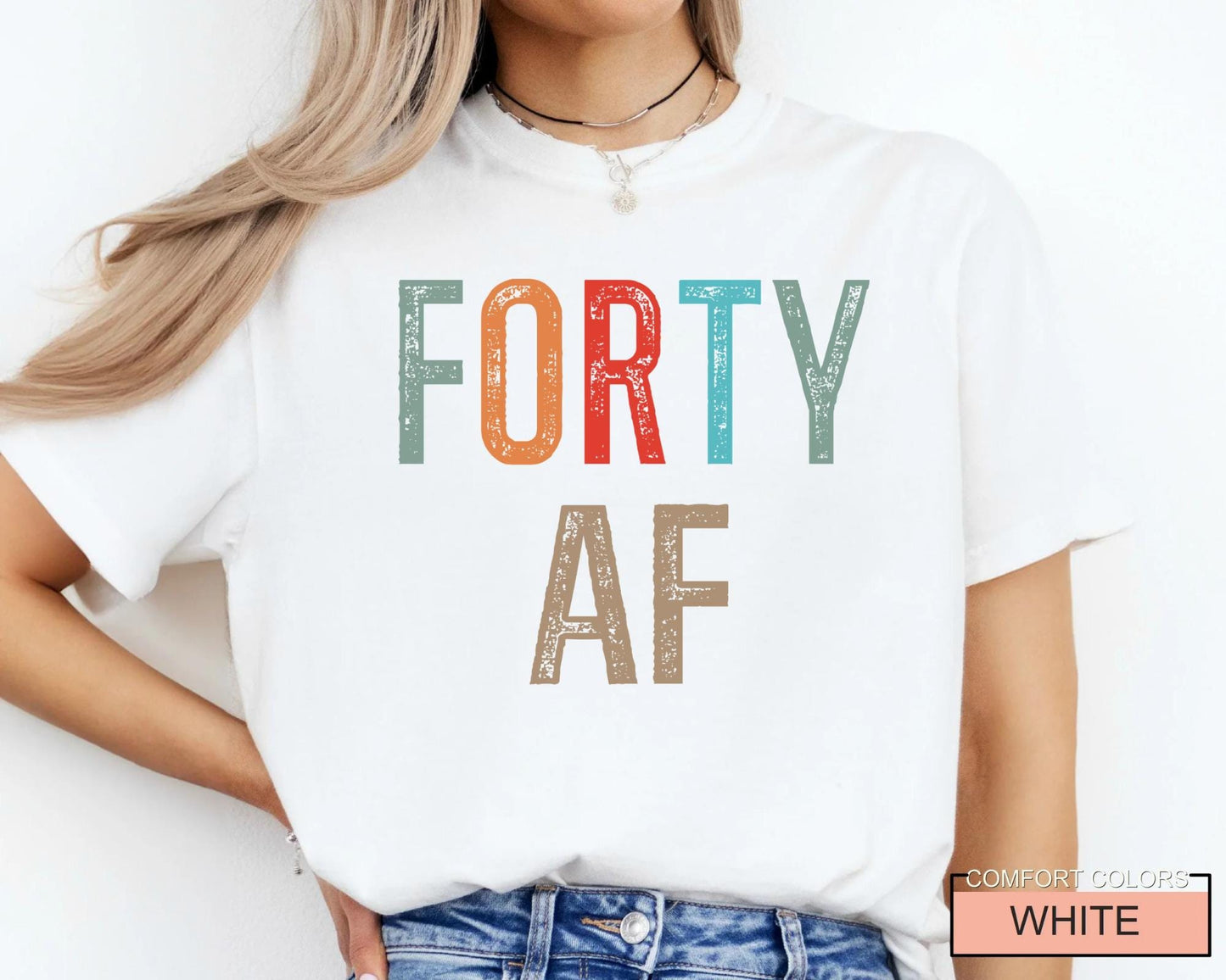 Forty AF Shirt - Humorous Saying 40th Birthday Male Female Shirt