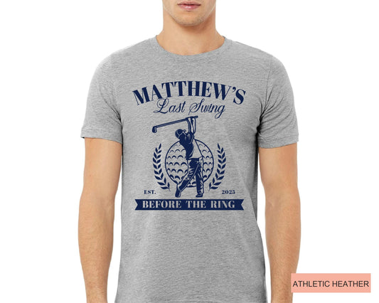 Golf Bachelor Bestman Party Shirt: Personalized Last Swing Before The Ring