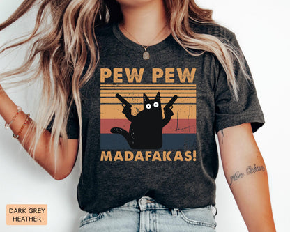 Pew Pew Madafakas Cat T-Shirt - Funny Animal Lover Tee
