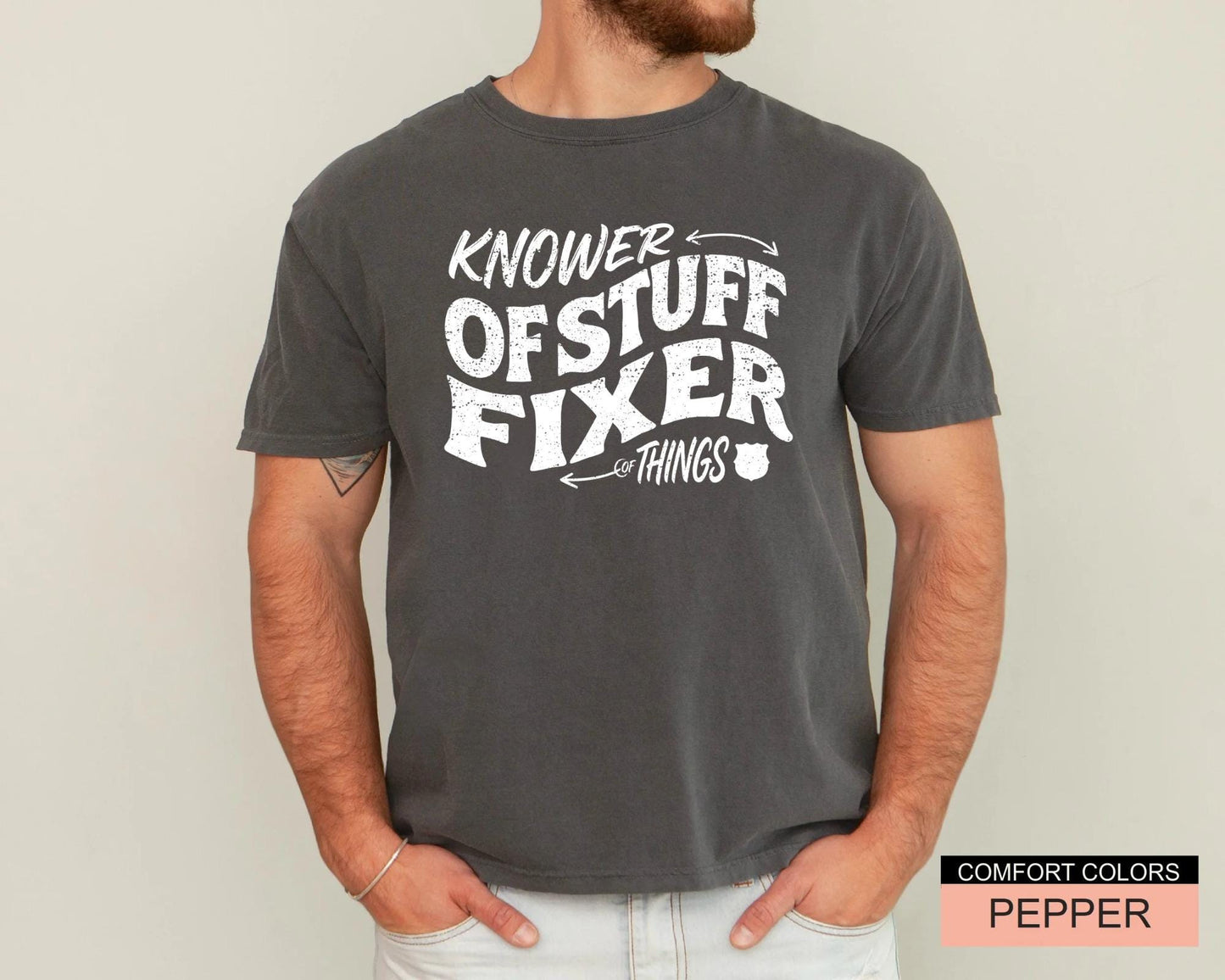 Knower of Stuff Fixer of Things Shirt, Father's Day Tee