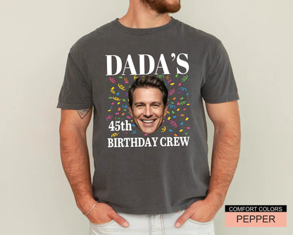 Custom Dad Photo 45th Birthday Crew Shirt, Personalized I Am Dada Party Tee with Portrait, Matching Father Celebration Outfit