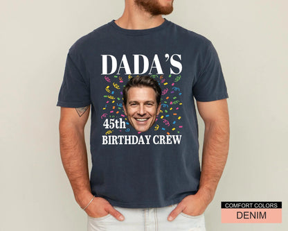 Custom Dad Photo 45th Birthday Crew Shirt, Personalized I Am Dada Party Tee with Portrait, Matching Father Celebration Outfit