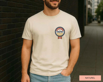 Worlds 1 Trophy Husband Shirt, Anniversary Tee for Him, Sarcastic Groom Top I Am The Prize Apparel