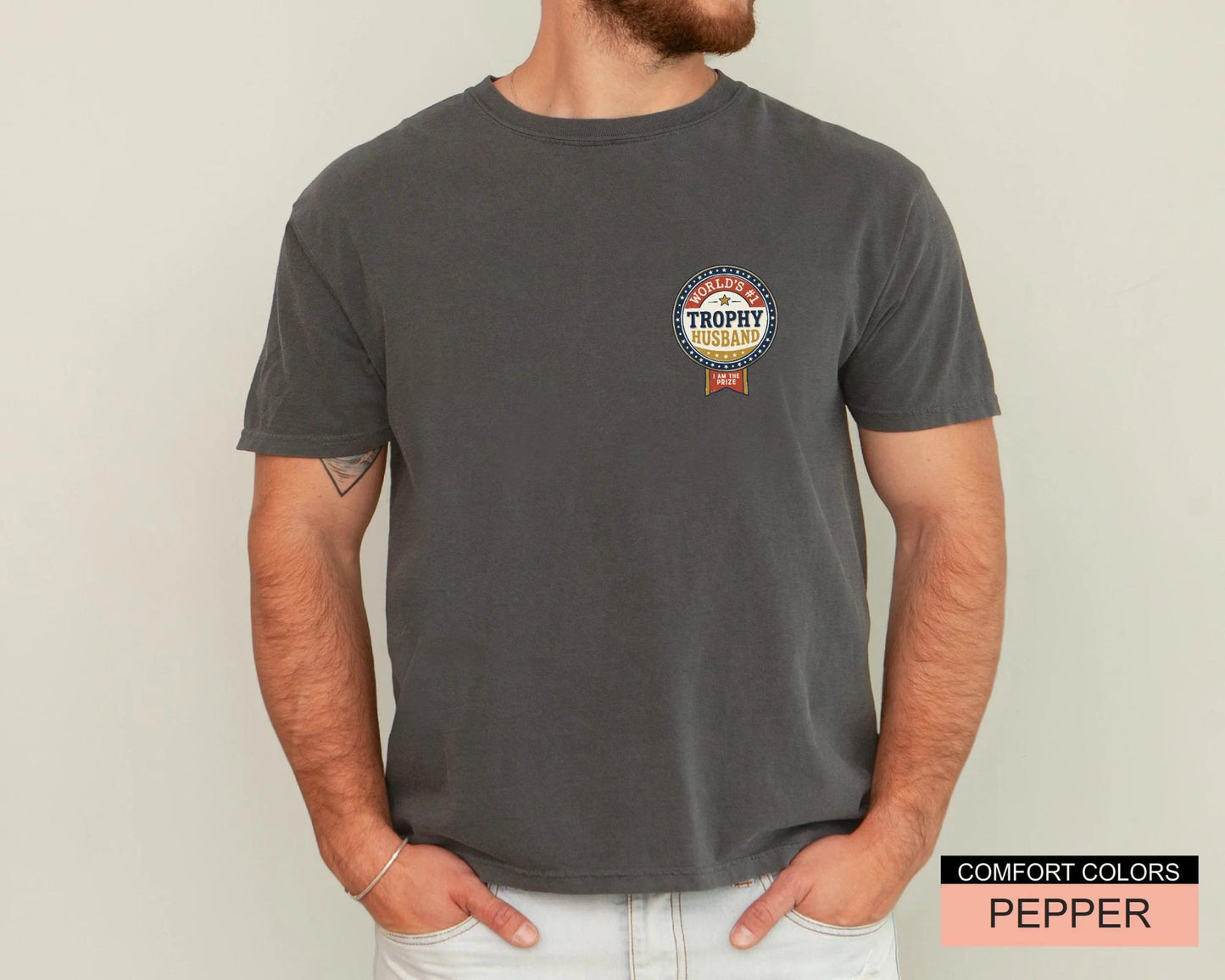 Worlds 1 Trophy Husband Shirt, Anniversary Tee for Him, Sarcastic Groom Top I Am The Prize Apparel