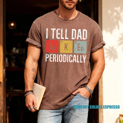 Funny Dad Jokes T-Shirt, Periodic Table Father's Day Gift