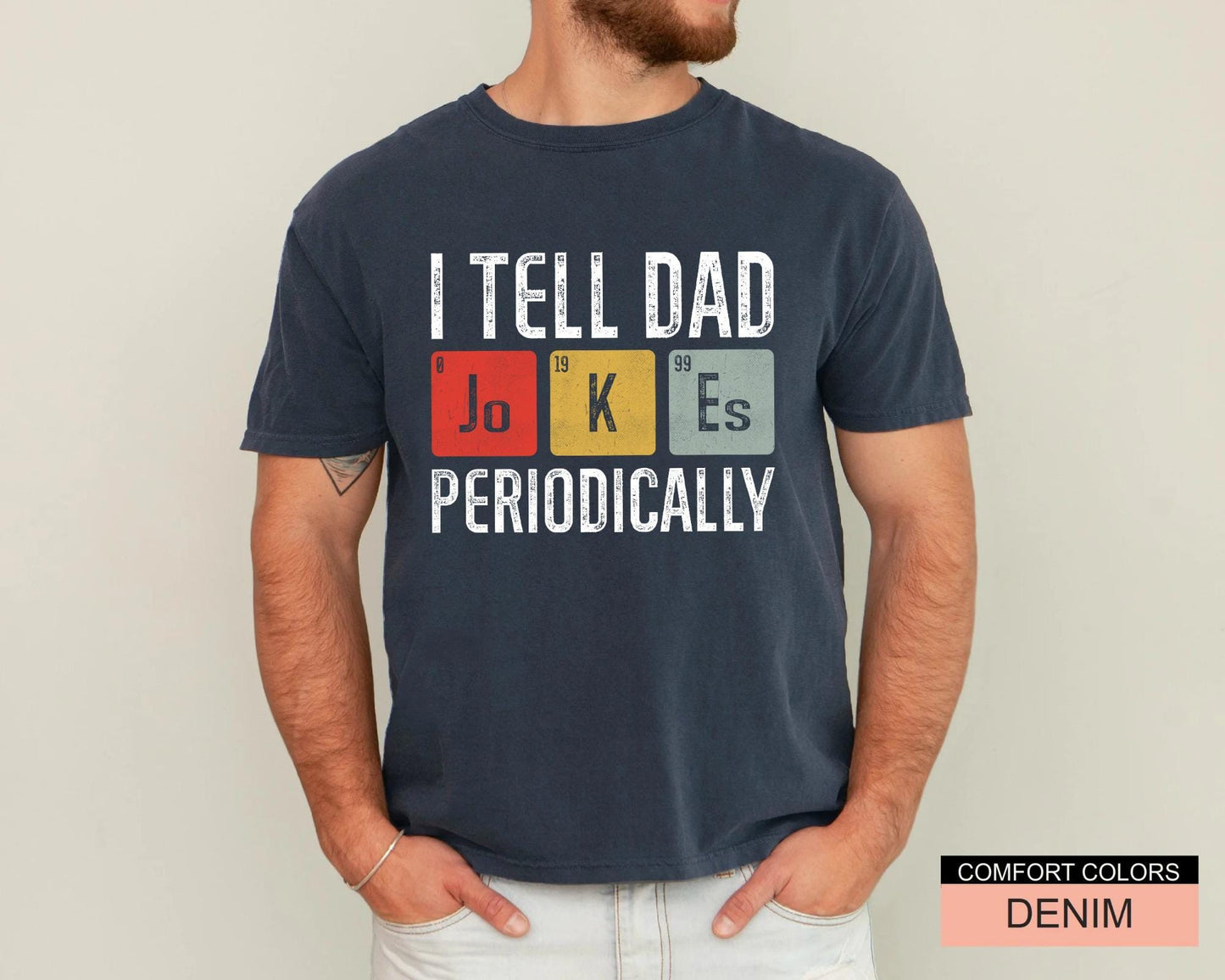 Funny Dad Jokes T-Shirt, Periodic Table Father's Day Gift