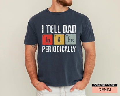 Funny Dad Jokes T-Shirt, Periodic Table Father's Day Gift