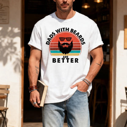 Dads With Beards T-Shirt, Funny Father's Day Gift
