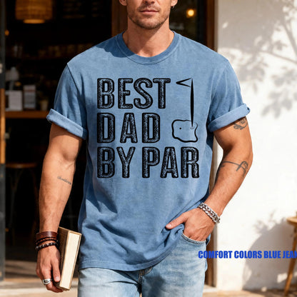 Best Dad By Par Shirt, Golf Lover Dad Shirt, Father's Day Gift for Golf Player Dad, Golfing Father Gift, Father Birthday Gift
