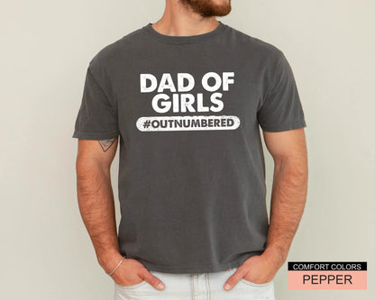 Dad of Girls T-Shirt, Outnumbered Father's Day Gift