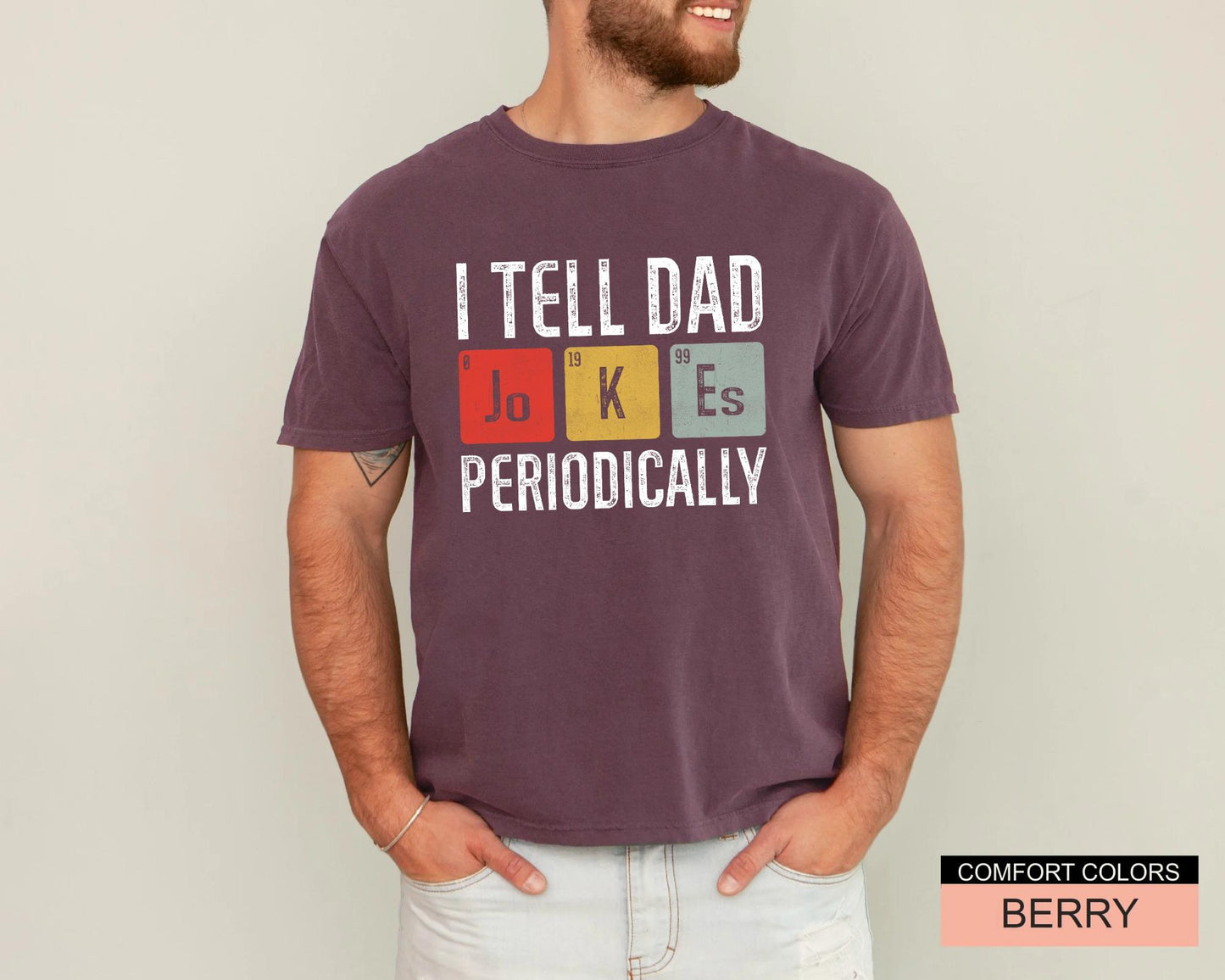Funny Dad Jokes T-Shirt, Periodic Table Father's Day Gift