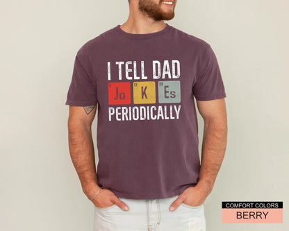 Funny Dad Jokes T-Shirt, Periodic Table Father's Day Gift