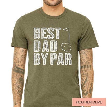 Best Dad By Par Shirt, Golf Lover Dad Shirt, Father's Day Gift for Golf Player Dad, Golfing Father Gift, Father Birthday Gift
