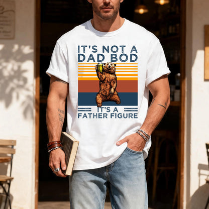 It's Not A Dad Bod Father Figure T-Shirt, Husband Gift