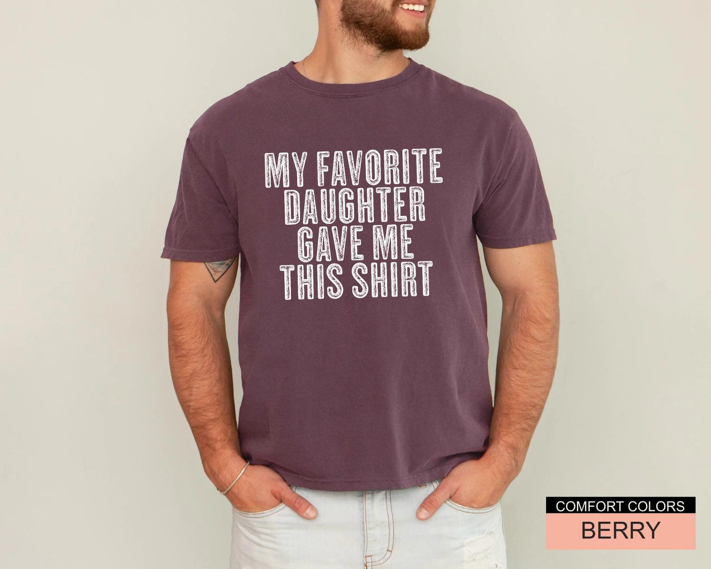 Dad Gift From Daughter for Father's Day My Favorite Daughter Gave Me This Shirt