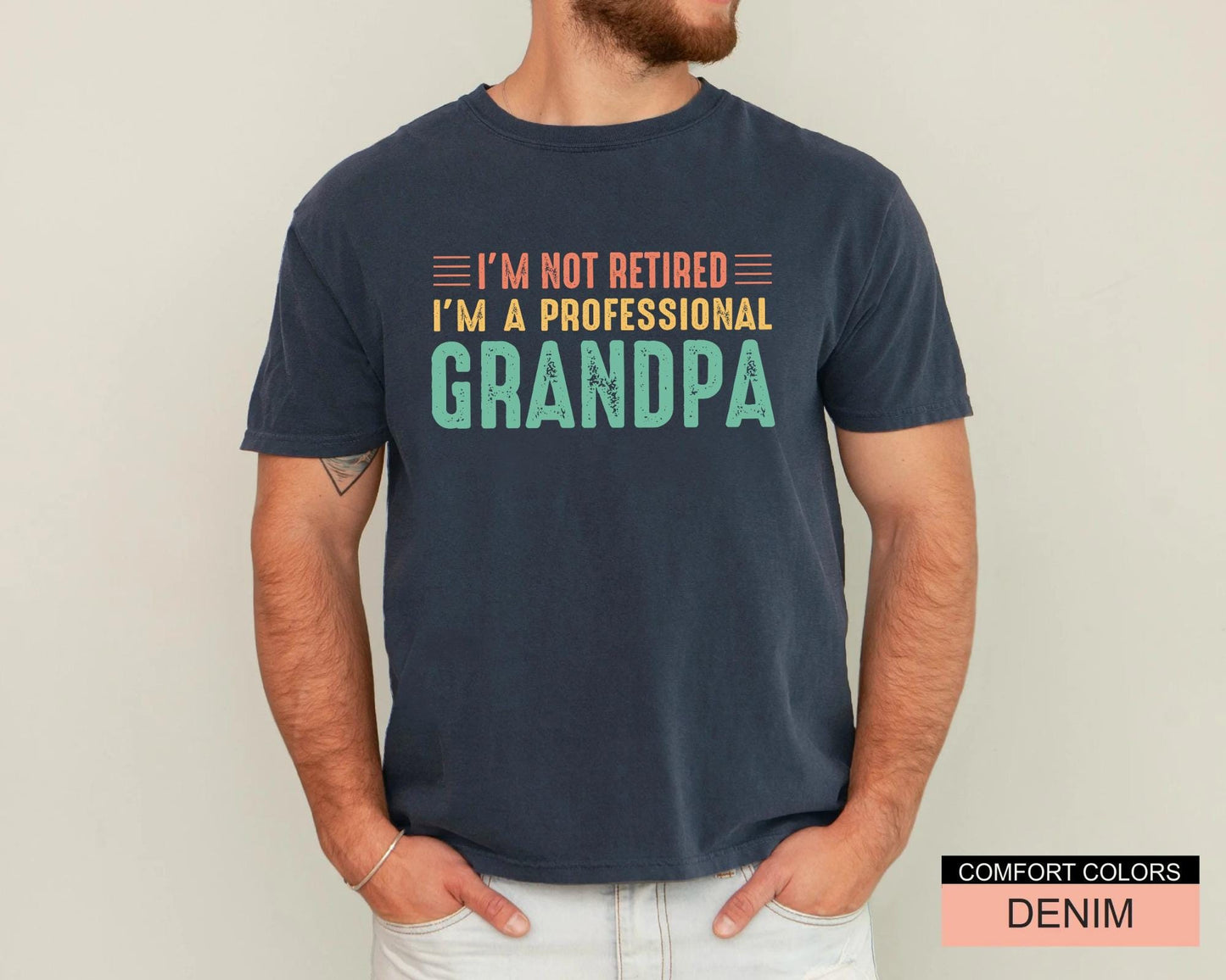 Funny Grandpa Shirt, I'm Not Retired I'm a Professional Grandpa, Retirement Gift for Grandfather, Cool Papa Shirt for Father's Day Gift