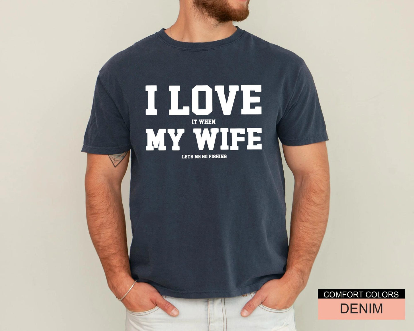 Funny Fishing Shirt for Men, I Love It When My Wife Lets Me Go Fishing, Gift from Wife to Angler, Fisherman Husband Gift for Father's Day