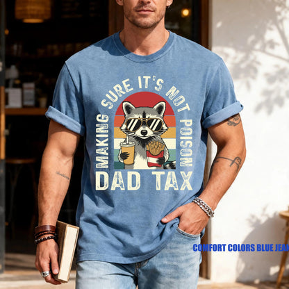 Funny Raccoon Father Shirt, Making Sure It's Not Poison Dad Tax Tee
