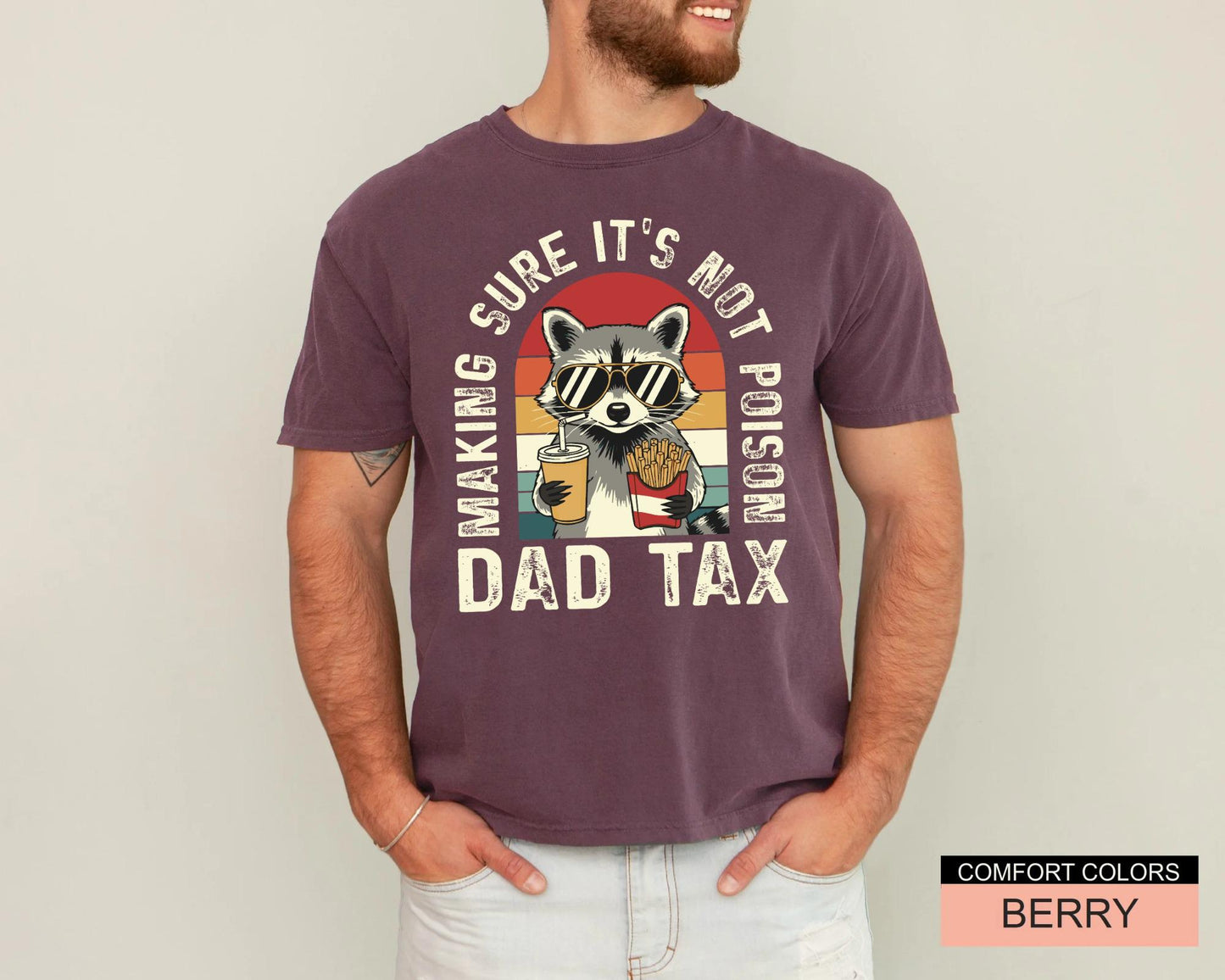 Funny Raccoon Father Shirt, Making Sure It's Not Poison Dad Tax Tee