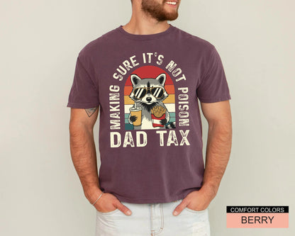 Funny Raccoon Father Shirt, Making Sure It's Not Poison Dad Tax Tee