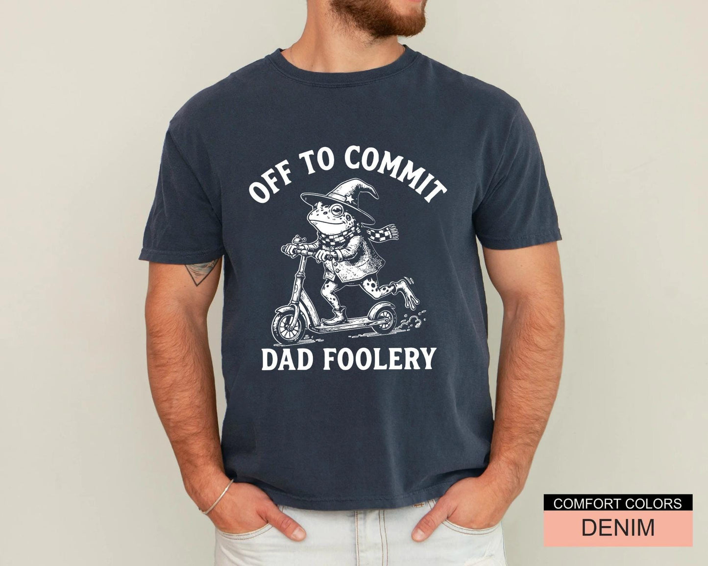 Off To Commit Dad Foolery Shirt, Funny Frog Wizard Father Tee