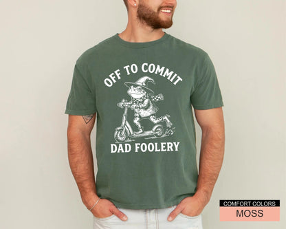 Off To Commit Dad Foolery Shirt, Funny Frog Wizard Father Tee